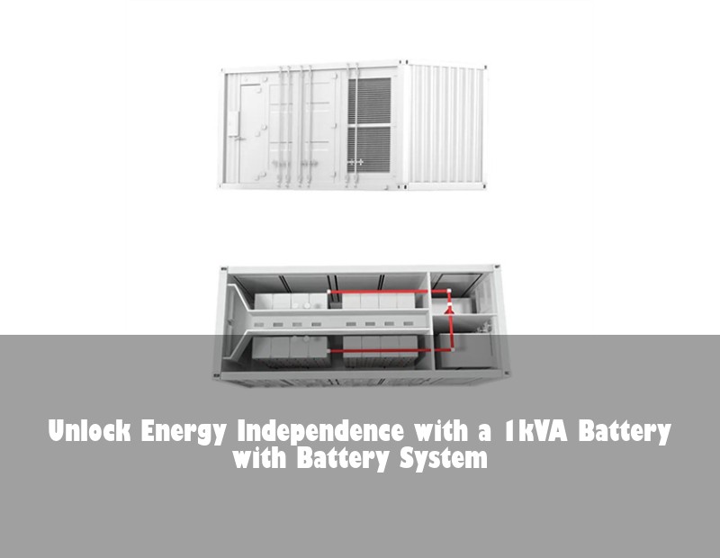 Unlock Energy Independence with a 1kVA Battery with Battery System