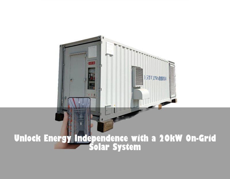 Unlock Energy Independence with a 20kW On-Grid Solar System | Huijue Bess
