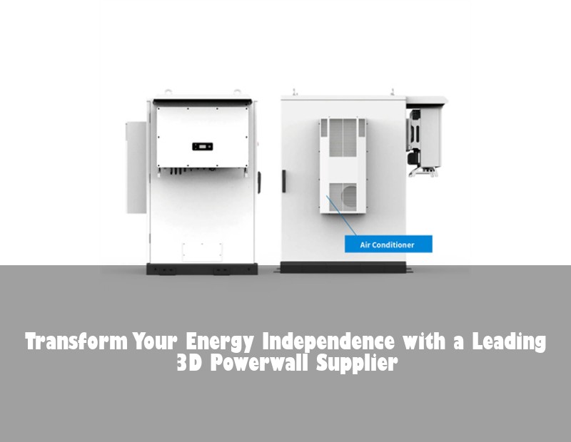 Transform Your Energy Independence with a Leading 3D Powerwall Supplier | Huijue Bess