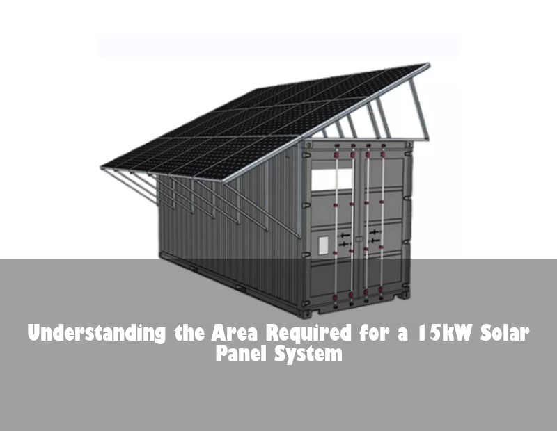 Understanding the Area Required for a 15kW Solar Panel System