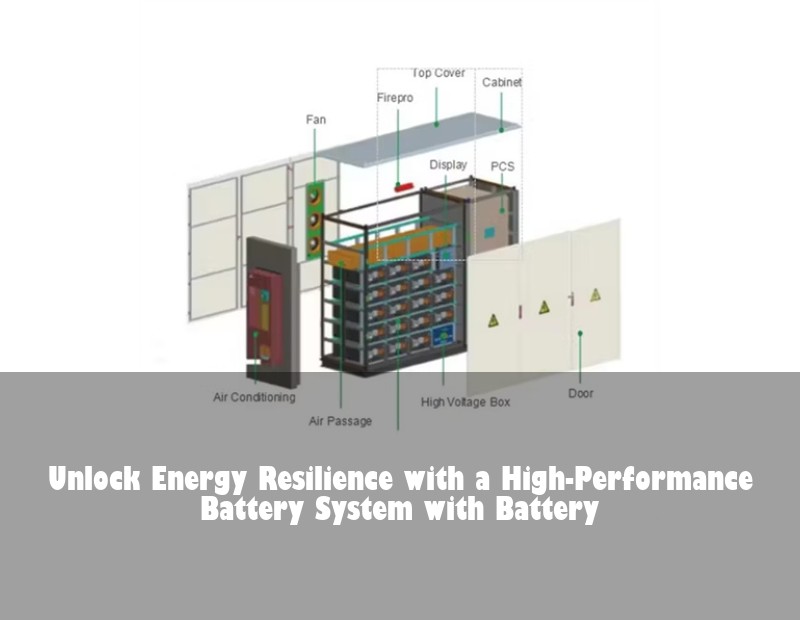 Unlock Energy Resilience with a High-Performance Battery System with Battery