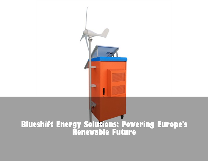 Blueshift Energy Solutions: Powering Europe's Renewable Future