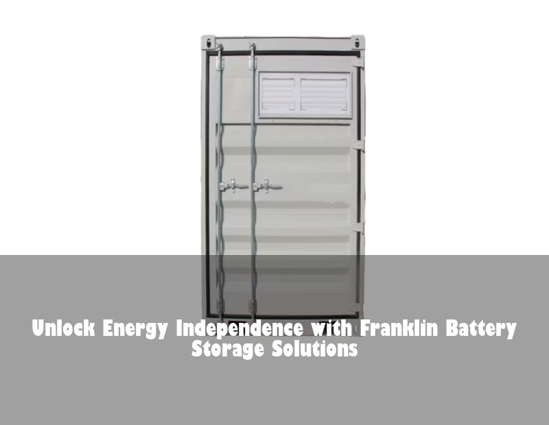 Unlock Energy Independence with Franklin Battery Storage Solutions