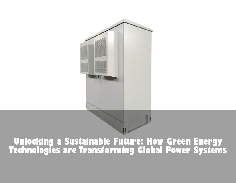 Unlocking a Sustainable Future: How Green Energy Technologies are Transforming Global Power Systems | Huijue Bess