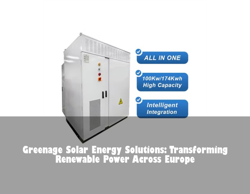 Greenage Solar Energy Solutions: Transforming Renewable Power Across Europe