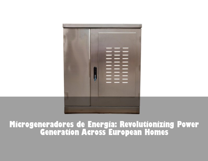 Microgeneradores de Energia: Revolutionizing Power Generation Across European Homes | Huijue Bess