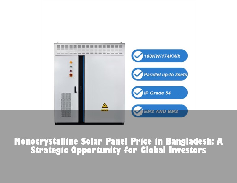 Monocrystalline Solar Panel Price in Bangladesh: A Strategic Opportunity for Global Investors