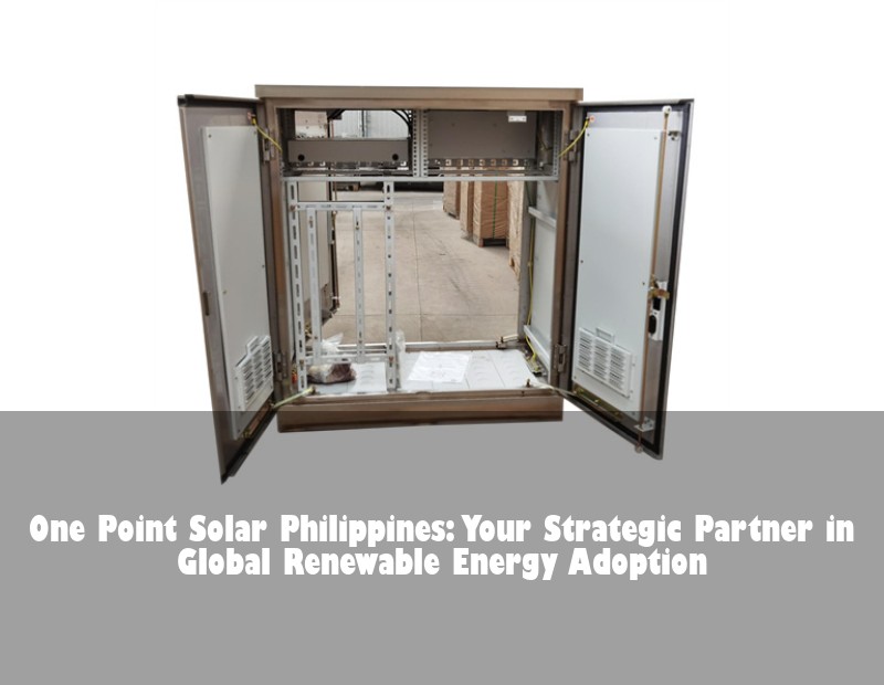 One Point Solar Philippines: Your Strategic Partner in Global Renewable Energy Adoption