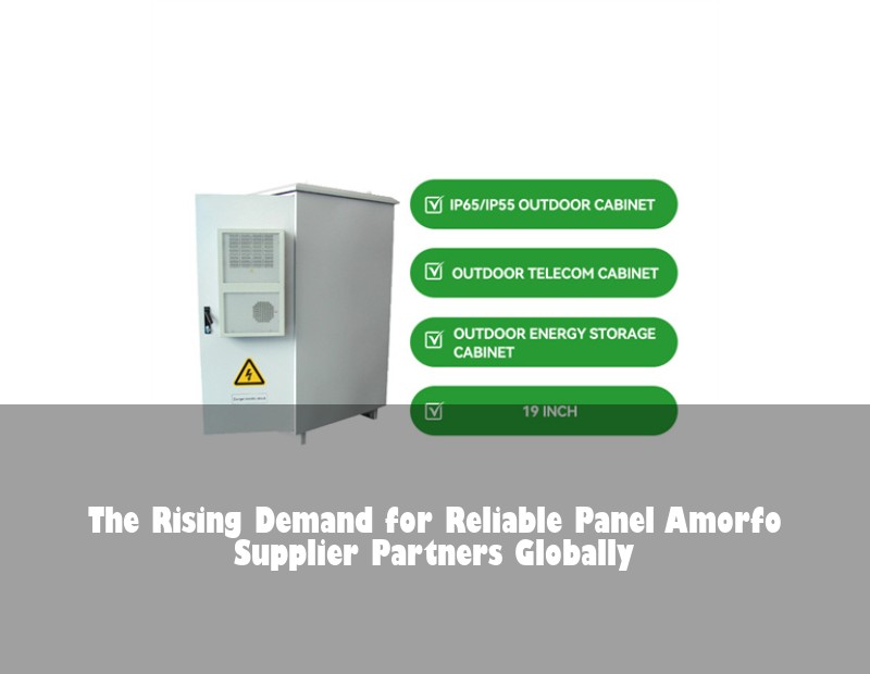 The Rising Demand for Reliable Panel Amorfo Supplier Partners Globally