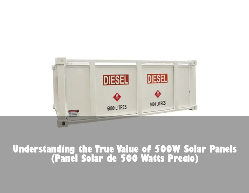 Understanding the True Value of 500W Solar Panels (Panel Solar de 500 Watts Precio)