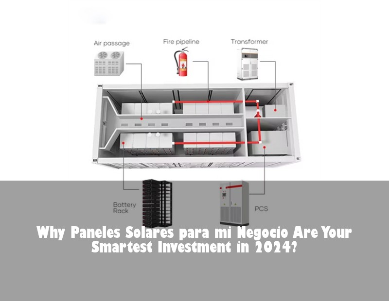 Why Paneles Solares para mi Negocio Are Your Smartest Investment in 2024? | Huijue Bess