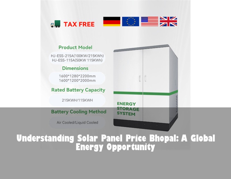 Understanding Solar Panel Price Bhopal: A Global Energy Opportunity