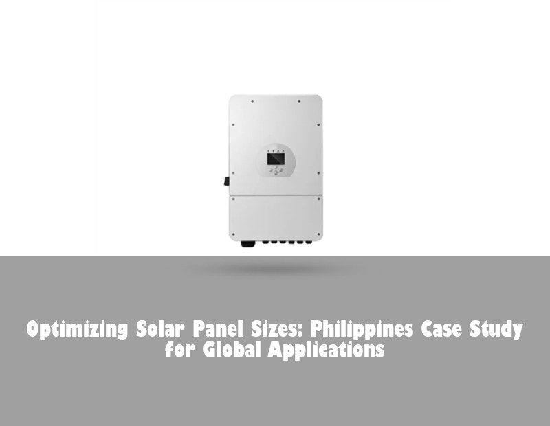 Optimizing Solar Panel Sizes: Philippines Case Study for Global Applications