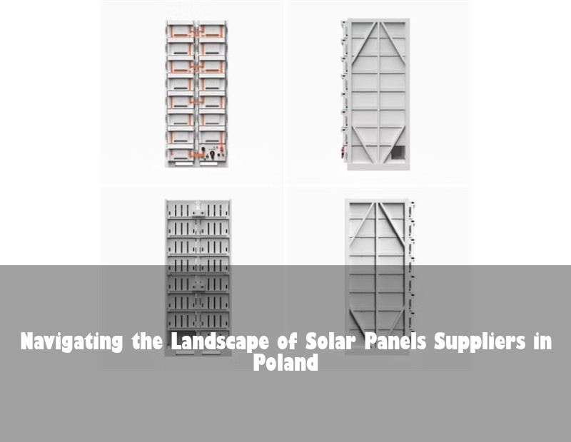 Navigating the Landscape of Solar Panels Suppliers in Poland