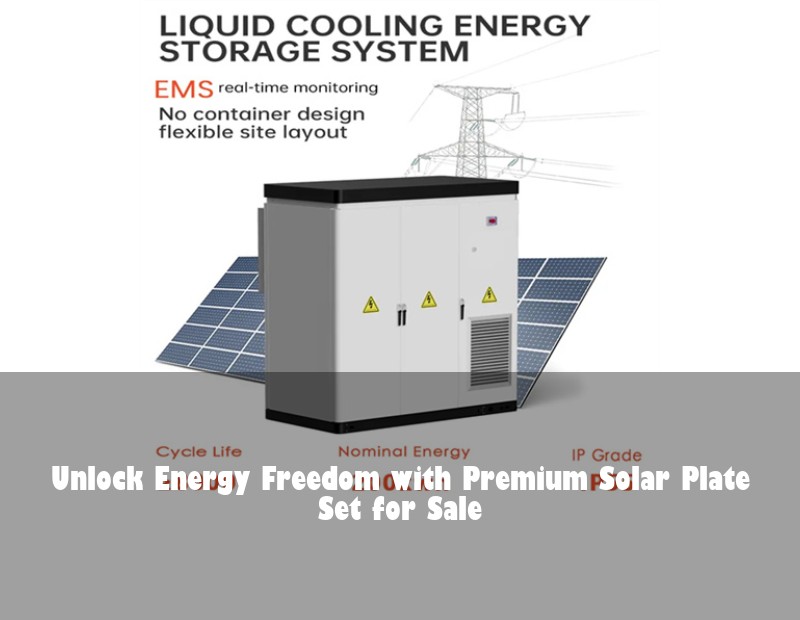 Unlock Energy Freedom with Premium Solar Plate Set for Sale | Huijue Bess