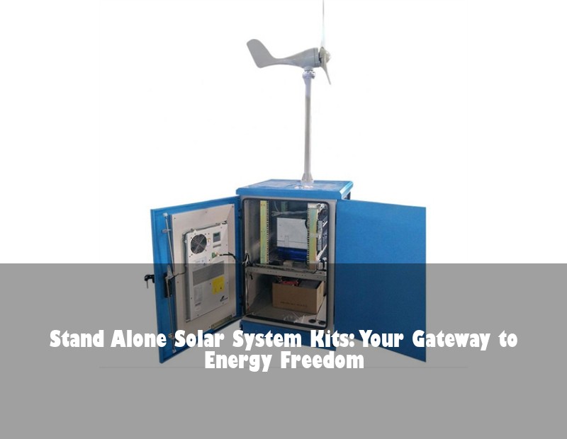 Stand Alone Solar System Kits: Your Gateway to Energy Freedom | Huijue Bess