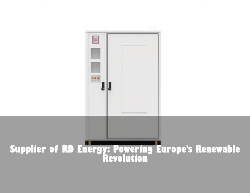Supplier of RD Energy: Powering Europe's Renewable Revolution