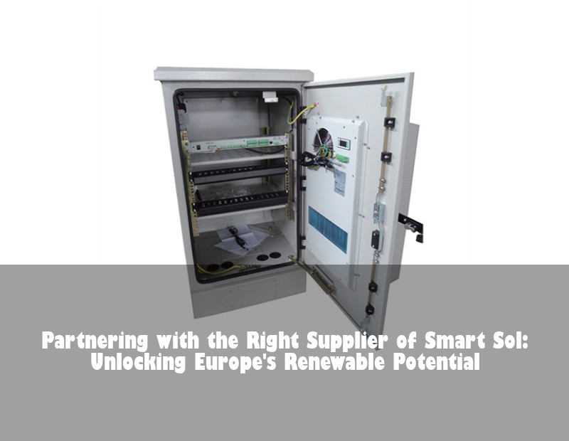 Partnering with the Right Supplier of Smart Sol: Unlocking Europe's Renewable Potential | Huijue Bess