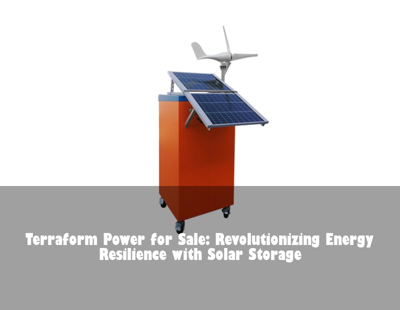 Terraform Power for Sale: Revolutionizing Energy Resilience with Solar Storage